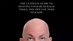 shaving your head bald guide